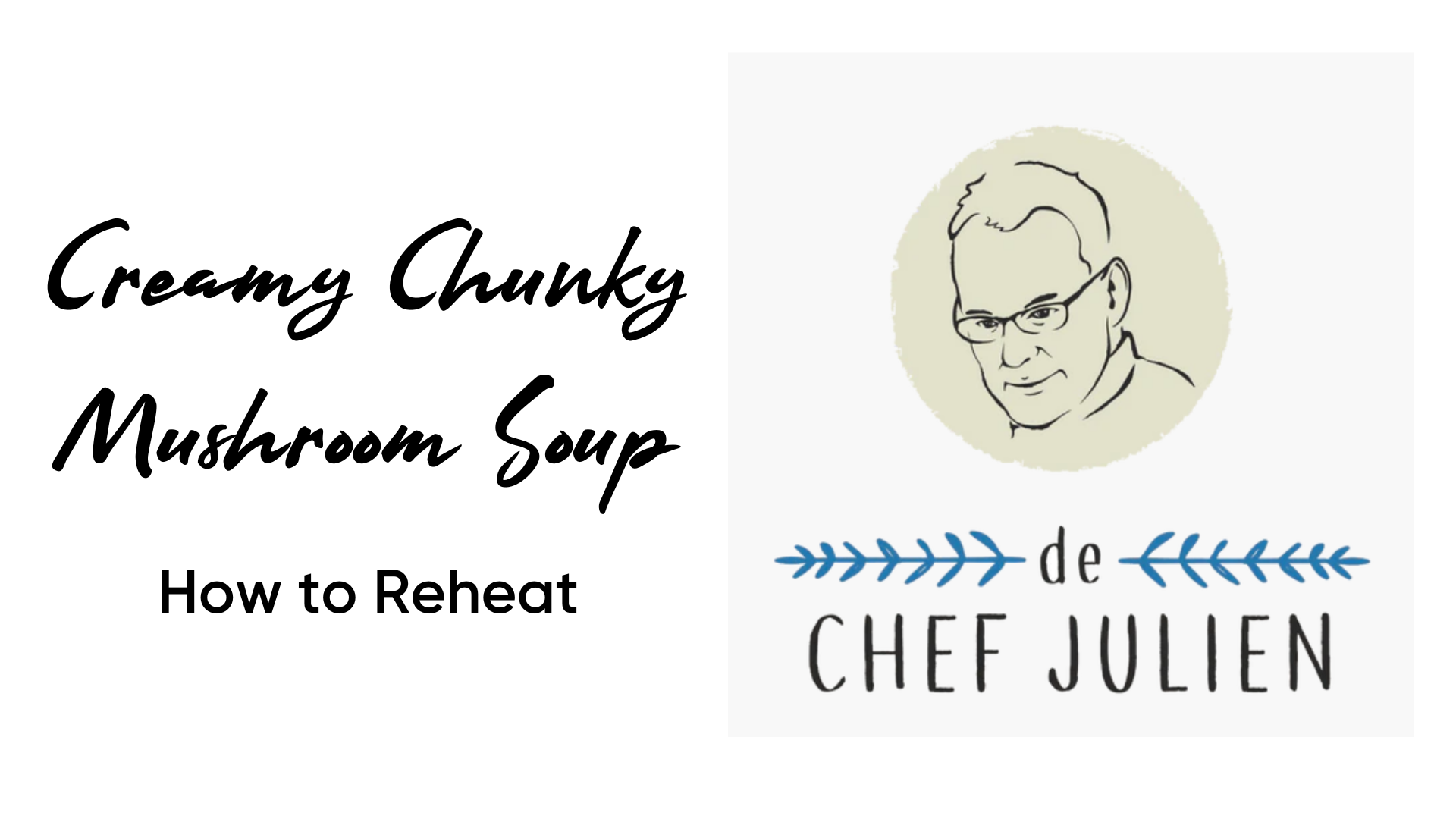 Best way to reheat the Mushroom Soup by OoH la la ! de Chef Julien
